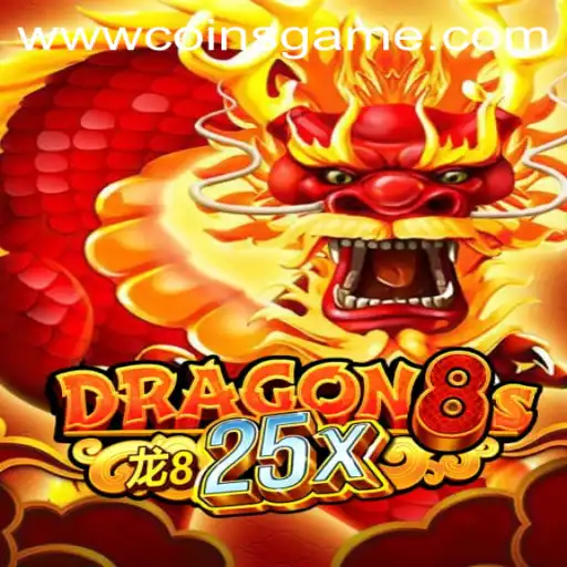 Discover Dragon8s25x - The Ultimate Coins Game Adventure
